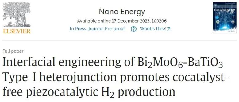 ?馬天翼/馬亞麗/孫曉東Nano Energy：BMO-BTO異質(zhì)結(jié)中內(nèi)建電場(chǎng)起大作用，顯著促進(jìn)壓電催化產(chǎn)H2
